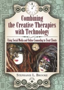 Combining the Creative Therapies with Technology