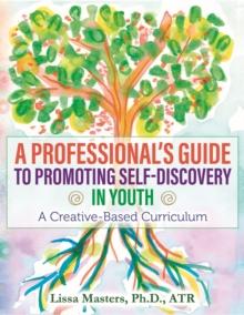 A Professional's Guide to Promoting Self-Discovery in Youth