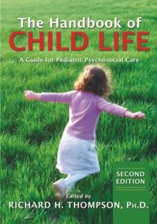 The Handbook of Child Life