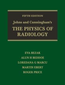 Johns and Cunningham's The Physics of Radiology