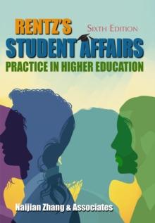 Rentz's Student Affairs Practice in Higher Education