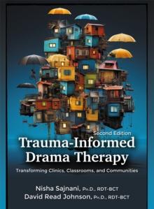 Trauma-Informed Drama Therapy