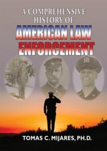 A Comprehensive History of American Law Enforcement