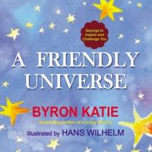 Friendly Universe : Sayings to Inspire and Challenge You