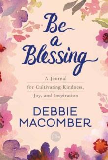 Be a Blessing : A Journal for Cultivating Kindness, Joy, and Inspiration