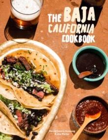 Baja Cookbook : 60 Recipes From Lower California