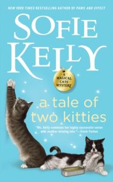 A Tale Of Two Kitties : A Magical Cats Mystery