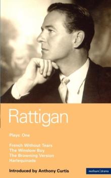 Rattigan Plays: 1 : French Without Tears; The Winslow Boy; The Browning Version; Harlequinade