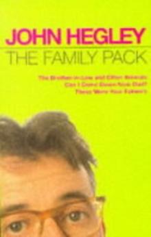 The Family Pack : "Brother-in-law and Other Animals", "Can I Come Down Now Dad?", "These Were Your Father's"