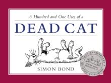 101 Uses of a Dead Cat