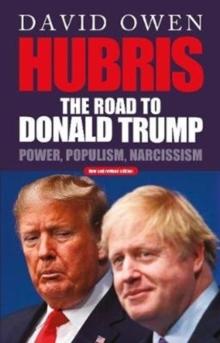 Hubris : The Road to Donald Trump