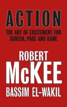 Action : The Art of Excitement for Screen, Page and Game