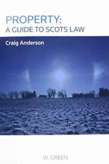 Property: A Guide to Scots Law