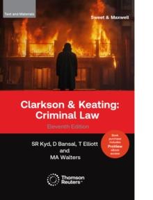 Clarkson & Keating : Criminal Law - Text & Materials