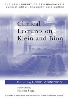 Clinical Lectures on Klein and Bion