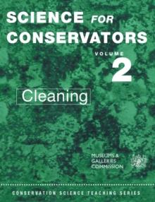 The Science For Conservators Series : Volume 2: Cleaning