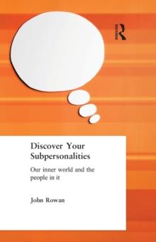 Discover Your Subpersonalities : Our Inner World and the People in It