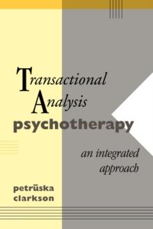 Transactional Analysis Psychotherapy : An Integrated Approach