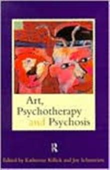 Art, Psychotherapy and Psychosis