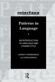 Patterns in Language : Stylistics for Students of Language and Literature