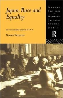 Japan, Race and Equality : The Racial Equality Proposal of 1919