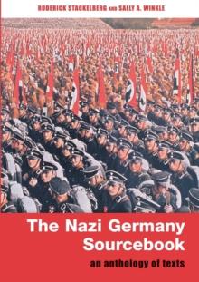 The Nazi Germany Sourcebook : An Anthology of Texts