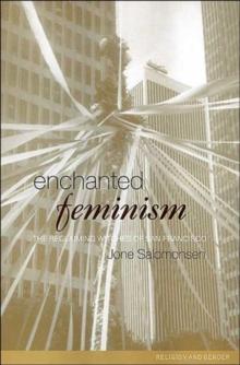 Enchanted Feminism : The Reclaiming Witches of San Francisco