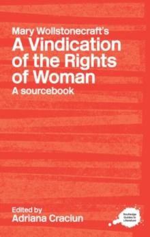 Mary Wollstonecraft's A Vindication of the Rights of Woman : A Sourcebook