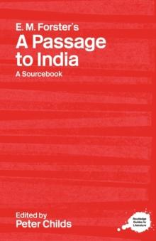 E.M. Forster's A Passage to India : A Routledge Study Guide and Sourcebook