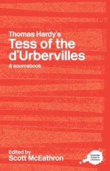 Thomas Hardy's Tess of the d'Urbervilles : A Routledge Study Guide and Sourcebook