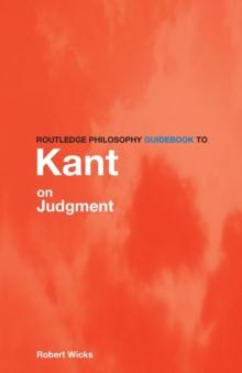 Routledge Philosophy GuideBook to Kant on Judgment