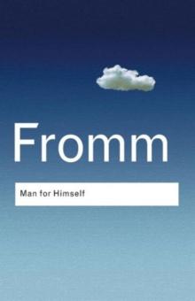 Man for Himself : An Inquiry into the Psychology of Ethics