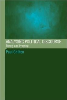 Analysing Political Discourse : Theory and Practice