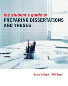 The Student's Guide to Preparing Dissertations and Theses