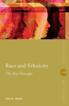 Race and Ethnicity: The Key Concepts