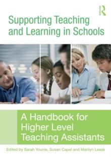 Supporting Teaching and Learning in Schools : A Handbook for Higher Level Teaching Assistants