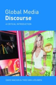 Global Media Discourse : A Critical Introduction