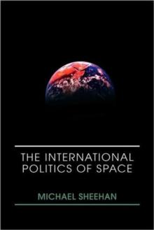 The International Politics of Space