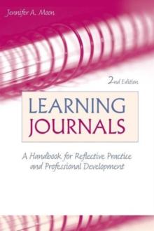 Learning Journals : A Handbook for Reflective Practice and Professional Development