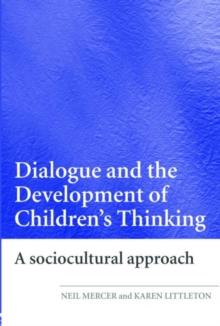 Dialogue and the Development of Children's Thinking : A Sociocultural Approach