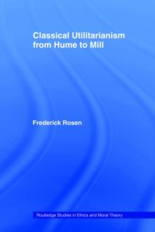 Classical Utilitarianism From Hume To Mill