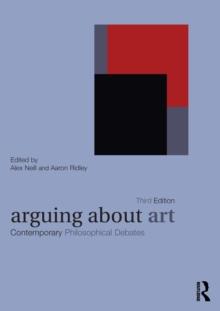 Arguing About Art : Contemporary Philosophical Debates