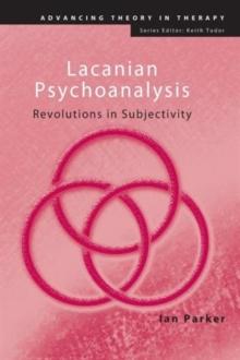 Lacanian Psychoanalysis : Revolutions in Subjectivity