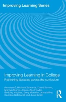 Improving Learning in College : Rethinking Literacies Across the Curriculum