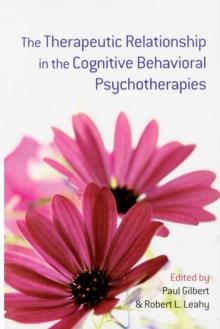 The Therapeutic Relationship in the Cognitive Behavioral Psychotherapies