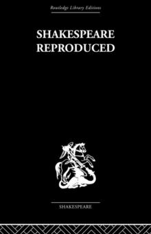 Shakespeare Reproduced : The Text In History And Ideology