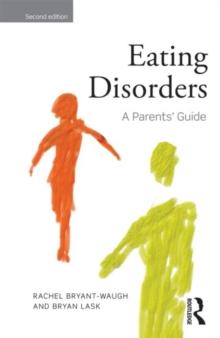 Eating Disorders : A Parents' Guide, Second edition