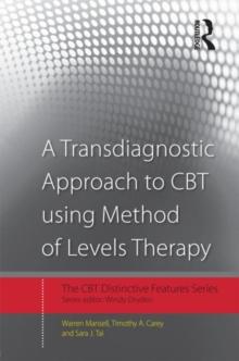 A Transdiagnostic Approach to CBT using Method of Levels Therapy : Distinctive Features