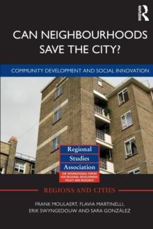 Can Neighbourhoods Save the City? : Community Development and Social Innovation