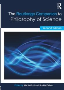 The Routledge Companion to Philosophy of Science